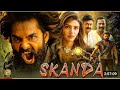 Skanda "Ram Pothineni (2023) New Released Full Hindi Dubbed Action Movie | Blockbuster SMovie