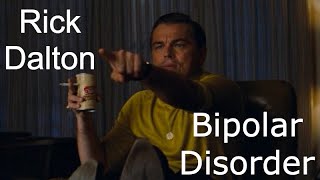 Rick Dalton and Bipolar Disorder