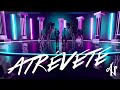 Adexe y Nau - Atrévete (Videoclip Oficial)