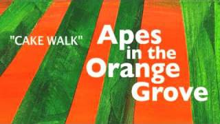 Watch Apes In The Orange Grove Cake Walk video