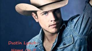 Watch Dustin Lynch Name On It video