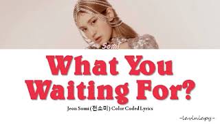 Somi 전소미 - What You Waiting For Color Coded Lyrics Türkçe Çevirilaviniapy