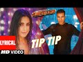 Tip Tip Lyrical: Sooryavanshi | Akshay Kumar, Katrina Kaif | Udit N, Alka Y, Tanishk | Rohit Shetty