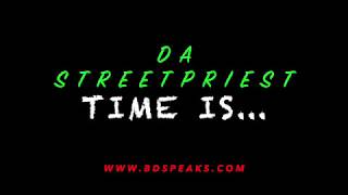 BD Speaks: "Time is of the Essence" Da StreetPriest (Spittin' from the Mitten Ent.)