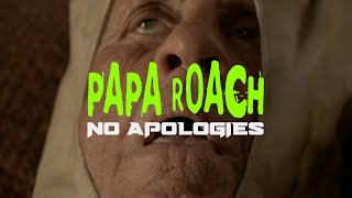 Watch Papa Roach No Apologies video