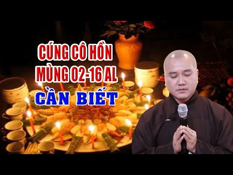 Những điều cần lưu ý khi cúng Cô Hồn tại gia mùng 02, 16 Al hàng tháng | Thầy Pháp Hòa