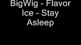 Watch Bigwig Flavor Ice video