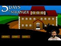 5 Days a Stranger - Trapped In a House[P1}