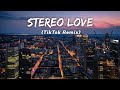 Stereo Love - Extended Mix (TikTok Remix) LMH 🎧