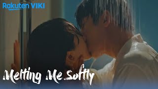 Melting Me Softly - EP10 | Shower Kiss! | Korean Drama