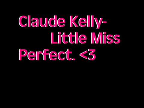 Claude Kelly - Little Miss Perfect