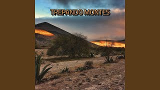 Trepando Montes Feat. Juan Carlos Rojas El Peje