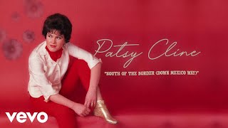 Watch Patsy Cline South Of The Border video