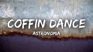 Coffin Dance - Astronomia (Lyrics )