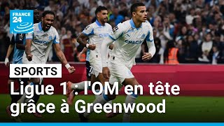Marseille En Tête De La Ligue 1 Après Un Quadruplé De Mason Greenwood France 24