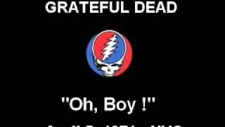 Watch Grateful Dead Oh Boy Live In NYC 1971 video
