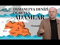 OSMANLI'YA DENİZİ ÖĞRETEN ADAMLAR / KARESİ BEY VE KARESİOĞULLARI / Talha Uğurluel
