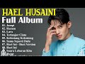 Hael Husaini Full Album 2022 ~ Lagu Hael Husaini Hits 2022