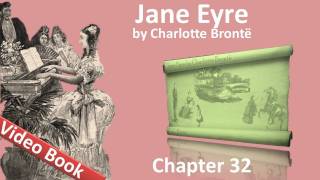 Chapter 32 - Jane Eyre by Charlotte Bronte