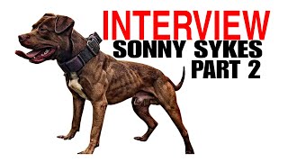 Interview - Sonny Es - Pitbull Breeder - Part 2