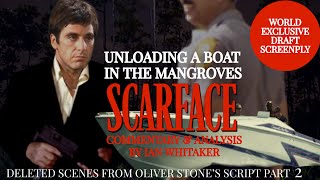 SCARFACE: UNLOADING A BOAT FOR OMAR & CAMP Draft screenplay deleted scenes Part 