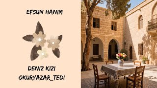 Efsun Hanım - 3. Bölüm - Ahuzar - Deniz Kızı Okuryazar Tedi