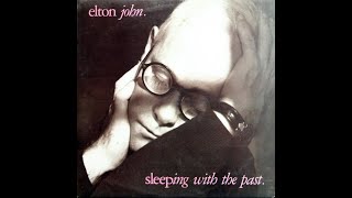 Watch Elton John Sleeping With The Past video