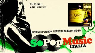 Watch Bassi Maestro Tu Lo Sai video