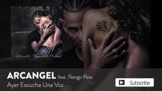 Video Ayer Escuche Una Voz ft. Ñengo Flow Arcangel