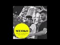 Archie Hamilton b2b Rossko - Exclusive MEOKO Podcast 240 Archie Hamilton b2b Rossko - Exclusive MEOKO Podcast 240