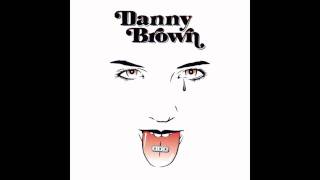 Watch Danny Brown I Will video