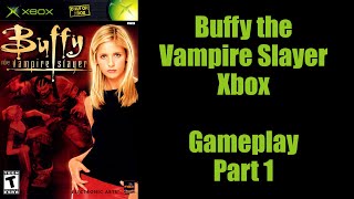 Buffy The Vampire Slayer Xbox Gameplay 1 Of 3