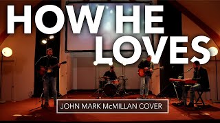 How He Loves - John Mark McMillan Cover by Jesse Jorgensen