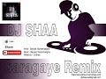 Saragaye Dj Shaa House Live Remix
