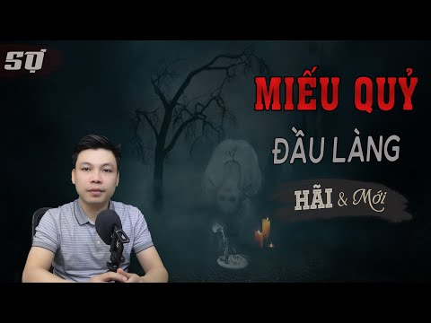 Miếu Quỷ Đầu Làng - Truyện Ma Mới Có Thật Về Làng Quê Hay Nhất Mc Đình Soạn Kể Đến SỢ