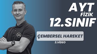 ÇEMBERSEL HAREKET-3 KONU ANLATIMI VE SORU ÇÖZÜMÜ |AYT FİZİK | 12.SINIF FİZİK |Fİ