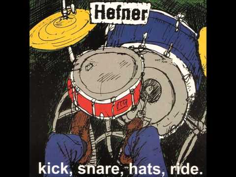 Hefner - Kick, Snare, Hats, Ride. Hefner - Kick, Snare, Hats, Ride.