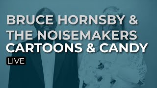 Watch Bruce Hornsby Cartoons  Candy video