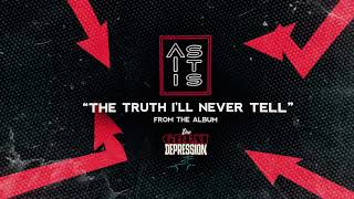Watch As It Is The Truth Ill Never Tell video