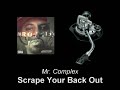 Mr. Complex - Scrape Your Back Out