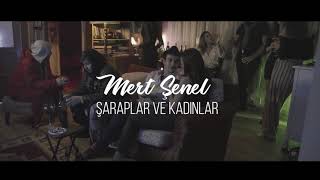 Mert Şenel- Şaraplar ve Kadınlar