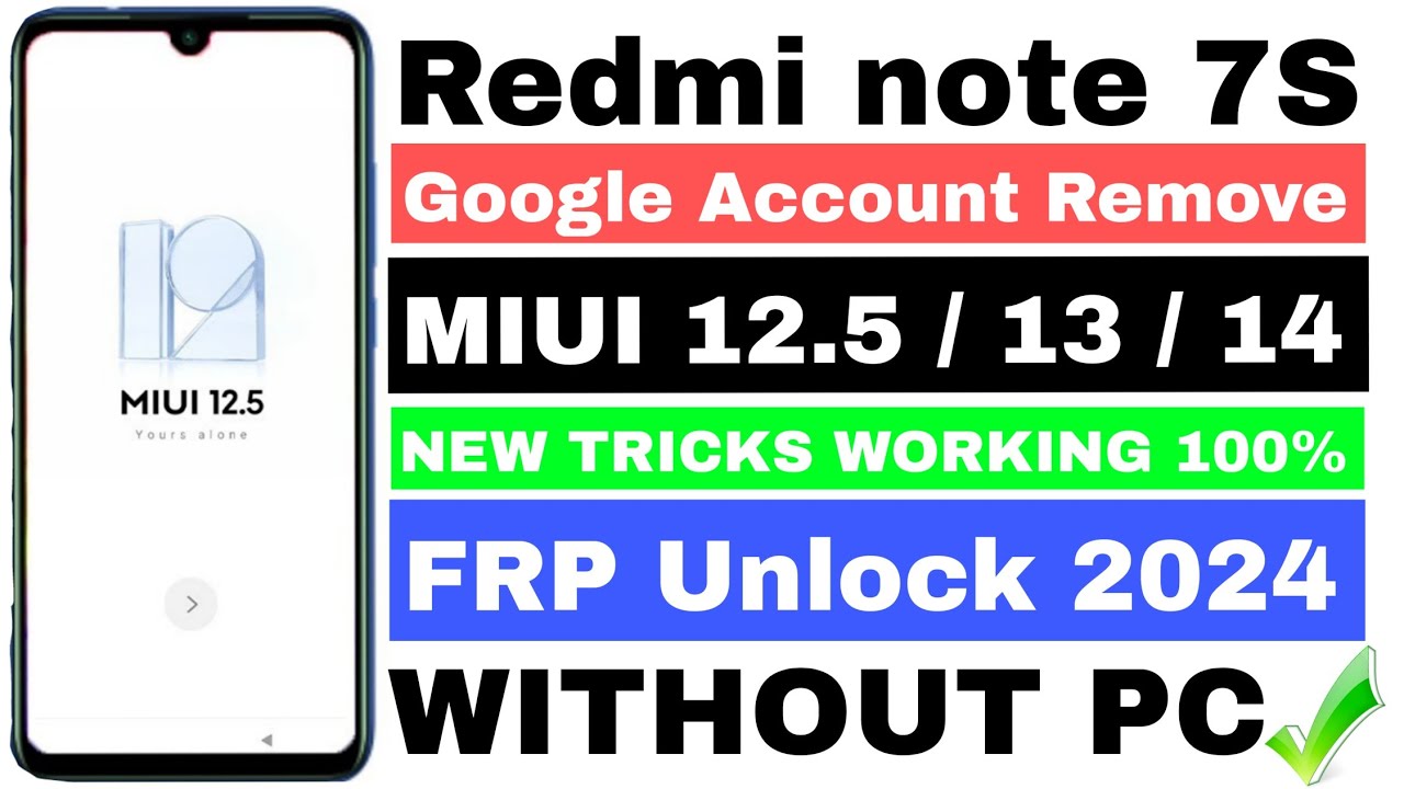 Redmi Note 7s FRP Unlock MIUI 12.5 /13/ 14 or Google Redmi Note 7s FRP Unlock MIUI 12.5 /13/ 14 or Google