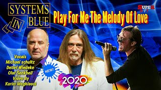 Systems In Blue - Play For Me The Melody Of Love/ Eurodisco