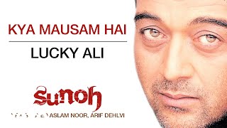 Watch Lucky Ali Kya Mausam Hai video