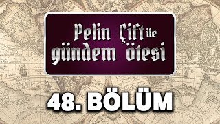 Pelin Çift Ile Gündem Ötesi 48. Bölüm - Varoluş Sırları
