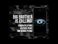 Big Brother is Calling