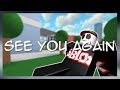 See You Again - Guests Sad Death (ROBLOX Music Video) (Wiz Khalifa)