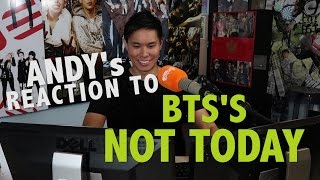 BTS "NOT TODAY" - Andy Trieu reacts