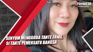 Senyum Menggoda Tante Ernie, Si Tante Pemersatu Bangsa