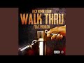 Walk Thru (feat. Problem)